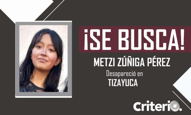 Imagen: Buscan a Metzi Zúñiga Pérez, desapareció en Tizayuca