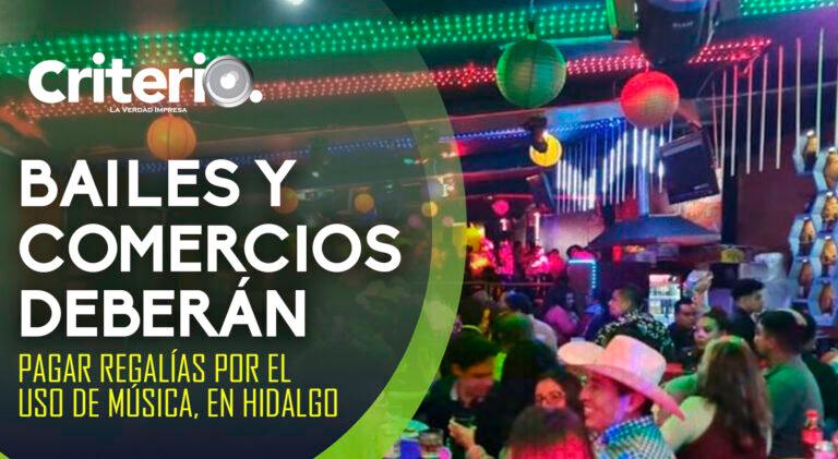 Bailes y comercios deberán pagar regalías por el uso de música, en Hidalgo