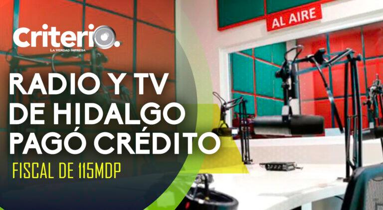 Imagen: Radio y TV de Hidalgo pagó crédito fiscal de 115mdp