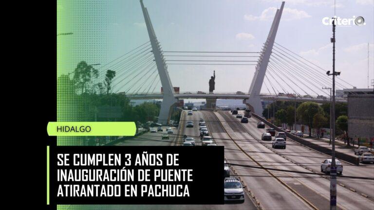 Imagen: Se cumplen 3 años de inauguración de puente atirantado, en Pachuca
